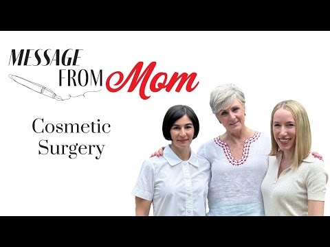 Beauty Unveiled: Exploring Cosmetic Surgery Culture | Message From Mom | Episode 015