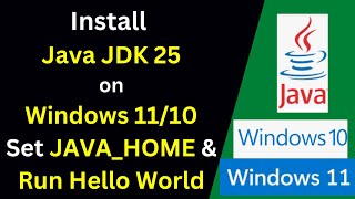 Install Java JDK 25 on Windows 11/10 🔥 Set JAVA_HOME & Run Hello World (Step-by-Step)