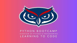 Intro to Programming & Python | Module 1 | Python Bootcamp