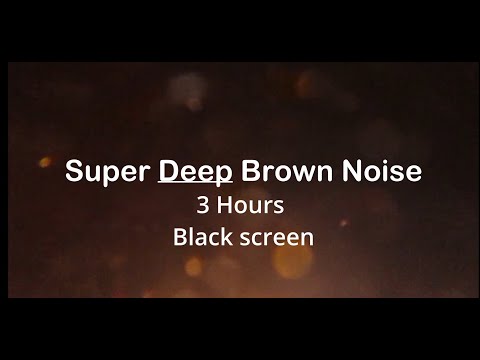 Super Deep Brown Noise (3 Hours) | Black Screen for Sleep, Focus, ADHD, Anxiety Relief