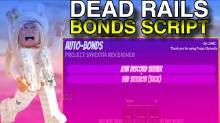 NEW DEAD RAILS KEYLESS SCRIPT | AUTO BONDS FARM | UNLIMITED BONDS FARM IN 1 MIN | FREE BONDS FARM