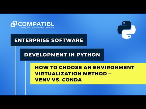How to choose an environment virtualization method – Venv vs. Conda | CompatibL