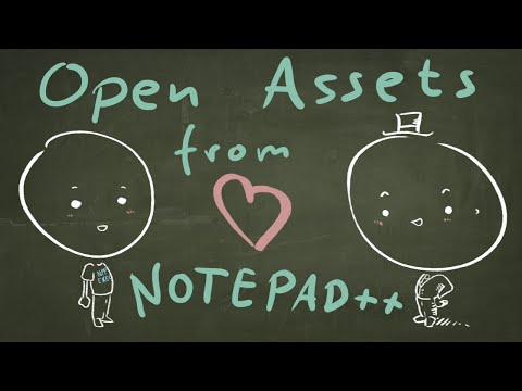 WFT #2: Open Assets with Notepad++