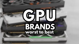 Worst To Best Video Card Brands