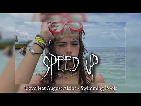 Lloyd feat August Alsina - Swimming Pools (speed up)
