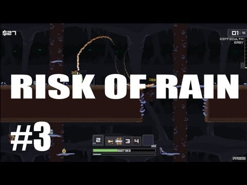 Risk of Rain - Run #3 - But MY ITEMMSSS :C