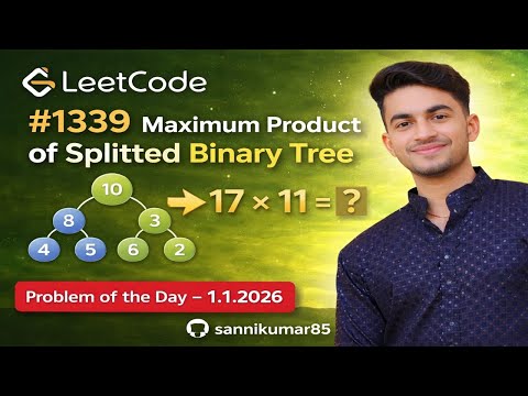 LeetCode #1339 Explained | Maximum Product of Splitted Binary Tree | Tree + DFS Solution