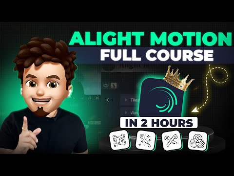Alight Motion Video Editing FREE COURSE in Hindi ✅ Basic to Advance Complete Tutorial