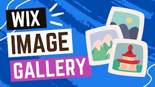 Wix Image Gallery Tutorial