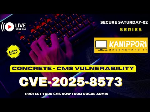 Secure Saturday-02 - Concrete CMS [CVE-2025-8573]