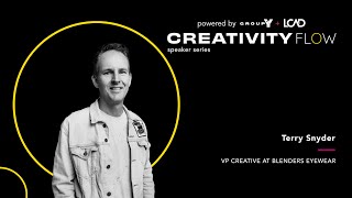 CreativityFlow with Terry Snyder, VP Creative at Blenders Eyewear