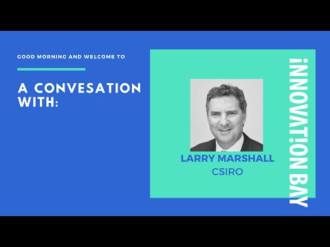 A conversation with Larry Marshall, CSIRO