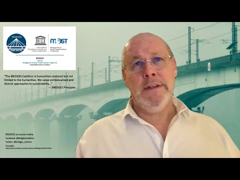 Introducing the BRIDGES UNESCO MOST Sustainability Science Coalition (15 min)