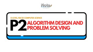 O Level/IGCSE CS | Chapter 7 - Algorithm Design and Problem Solving