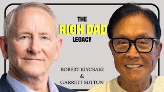 Robert Kiyosaki and Garrett Sutton: The Rich Dad Legacy