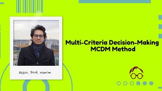 Multi-Criteria Decision-Making (MCDM) Method | Simple Explanation