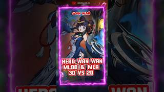 ACTIVITY HERO WAN WAN MLBB & MLA 3D VS 2D | CHHUNNA MLBB | Next hero? #mlbb #shortvideo #shorts #mla