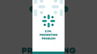 E/M & and the Presenting Problem : Educational #shorts by NAMAS #auditingstandards #physicians