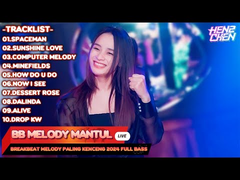 DJ BREAKBEAT MELODY PALING MANTUL & KENCENG 2024 FULL BASS