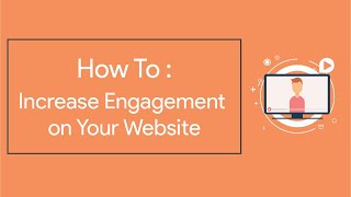 How to Increase Engagement on your Website | VideoExplainers