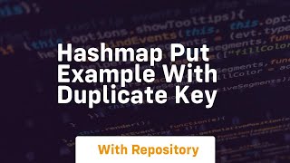 Hashmap put example with duplicate key