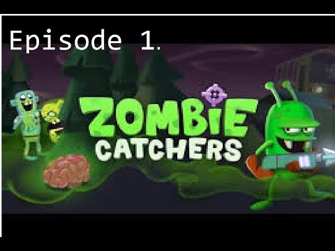 Doing The Basics - Zombie Catchers Ep.1