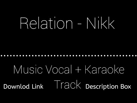 Relation - Nikk | Vocals Music + Karaoke Track | Download Link | Description Box 👇 | Check Out
