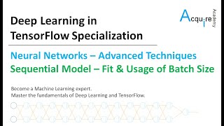 Deep Learning in TensorFlow #3 L11 - Sequential Model - Fit Function and  Usage of Batch Size