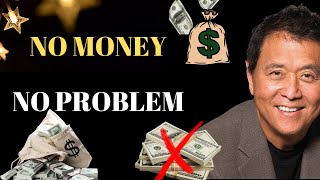 How To Invest With NO MONEY| Robert Kiyosaki