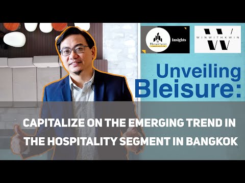 Insights EP9: Bleisure: Capitalize On The Emerging Trend In The Hospitality Segment in Bangkok