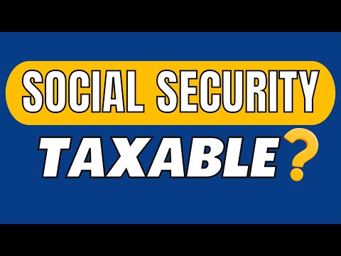 Social Security | Will My Benefit Be Taxed