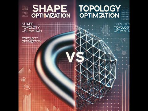 The Difference Between Shape and Topology Optimization – Explained!