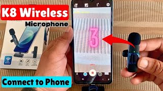 How to connect k8 wireless microphone in mobile | k8 wireless microphone connect to phone #k8mic