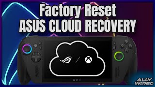 ROG Xbox Ally X | Cloud Recovery Guide - Start to Finish