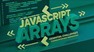🔥 Master JavaScript Arrays with These Essential Challenges | Coding Interview Preparation 🔥