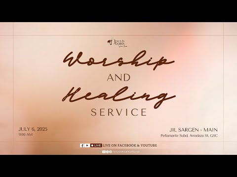 JIL Church Sargen (Gensan and Sarangani) - Worship and Healing Service, live! - July 6, 2025