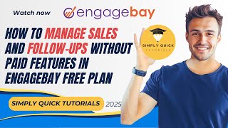 How to Manage Sales and Follow-ups 2025 (Free EngageBay Plan)