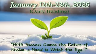 JANUARY 11th-13th, 2026!! (( WITH SUCCESS; COMES THE RETURN OF PASSION...A NEED TO WATCH THE EGO! ))