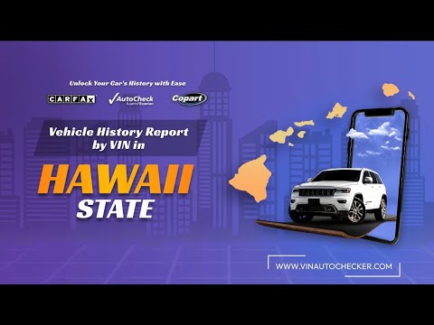 Car History Report-Check Your CarHistory Report with VIN Auto Checker Reliable VIN Check For Hawaii
