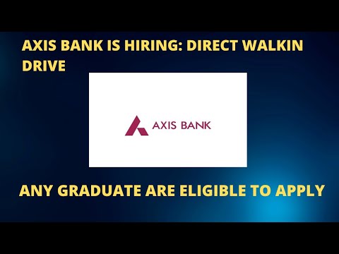 AXIS BANK IS HIRING: DIRECT WALKIN DRIVE