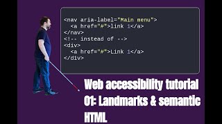 Web accessibility tutorials 01: Landmarks & semantic HTML elements