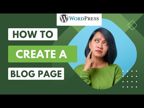 HOW TO CREATE A BLOG PAGE IN A WORDPRESS WEBSITE