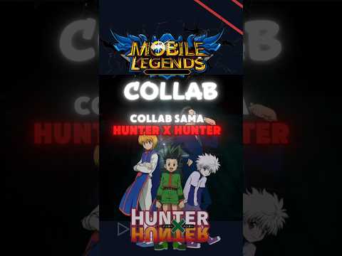 Mobile Legends Collab sama Hunter x hunter