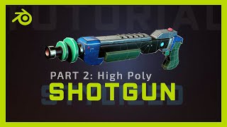 Stylized Shotgun - Part 2: High Poly Modeling