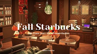 Fall Starbucks 🍂｜Soft Piano Jazz + Background Chatter｜Study  & Work Music｜Animal Crossing Ambience