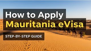 How To Apply Mauritana eVisa Step By Step Full Information