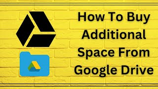 How to buy additional space from google drive - Ninajanaka Academy