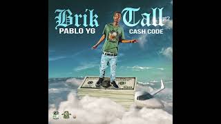 Pablo YG - Brik Tall, Pt 2 (Juta Riddim) Cash Code Records