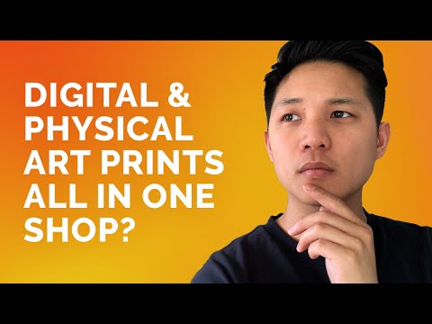 Should You Include Physical & Digital Art Prints All In One Etsy Shop?