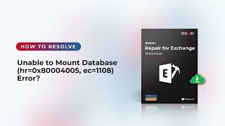 Fix Exchange 'Unable to Mount Database' Error (hr0x80004005)